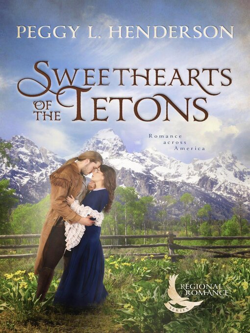 Title details for Sweethearts of the Tetons by Peggy L Henderson - Wait list